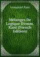 M?langes De Logique D'emm. Kant (French Edition), Kant Immanuel 