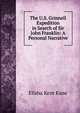The U.S. Grinnell Expedition in Search of Sir John Franklin: A Personal Narrative, Elisha Kent Kane 