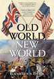 Old World, New World: Great Britain and America from the Beginning, MS Kathleen Burk 