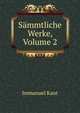 Sammtliche Werke, Volume 2, Kant Immanuel 