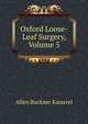 Oxford Loose-Leaf Surgery, Volume 5, Allen Buckner Kanavel 