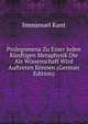 Prolegomena Zu Einer Jeden Kunftigen Metaphysik Die Als Wissenschaft Wird Auftreten Konnen (German Edition), Kant Immanuel 