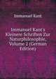 Immanuel Kant's Kleinere Schriften Zur Naturphilosophie, Volume 2 (German Edition), Kant Immanuel 