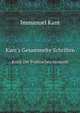 Kant`s Gesammelte Schriften. Kritik Der Praktischen Vernunft, Kant Immanuel 