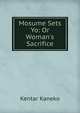 Mosume Sets Yo: Or Woman's Sacrifice, Kentar Kaneko 