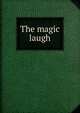 The magic laugh, 