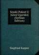 Srpski Pokret U Junoj Ugarskoj (Serbian Edition), Siegfried Kapper 