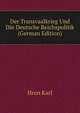 Der Transvaalkrieg Und Die Deutsche Reichspolitik (German Edition), Hron Karl 