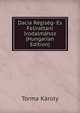 Dacia Regiseg- Es Felirattani Irodalmahoz (Hungarian Edition), Torma Karoly 