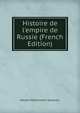 Histoire de l'empire de Russie (French Edition), Nikolai Mikhailovich Karamzin 
