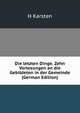 Die letzten Dinge. Zehn Vorlesungen an die Gebildeten in der Gemeinde (German Edition), H Karsten 