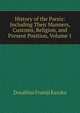 History of the Parsis: Including Their Manners, Customs, Religion, and Present Position, Volume 1, Dosabhai Framji Karaka 