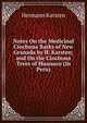 Notes On the Medicinal Cinchona Barks of New Granada by H. Karsten; and On the Cinchona Trees of Huanuco (In Peru), Hermann Karsten 