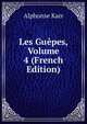 Les Guepes, Volume 4 (French Edition), Karr Alphonse 