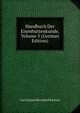 Handbuch Der Eisenhuttenkunde, Volume 5 (German Edition), Carl Johann Bernhard Karsten 