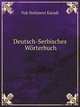 Deutsch-Serbisches Worterbuch, Vuk Stefanovi Karadi 