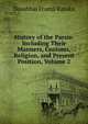History of the Parsis: Including Their Manners, Customs, Religion, and Present Position, Volume 2, Dosabhai Framji Karaka 