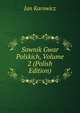 Sownik Gwar Polskich, Volume 2 (Polish Edition), Jan Karowicz 