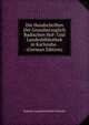 Die Handschriften Der Grossherzoglich Badischen Hof- Und Landesbibliothek in Karlsruhe . (German Edition), Badische Landesbibliothek Karlsruhe 