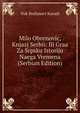 Milo Obrenovic, Knjazj Serbii: Ili Graa Za Srpsku Istoriju Naega Vremena (Serbian Edition), Vuk Stefanovi Karadi 