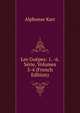 Les Guepes: 1. -6. Serie, Volumes 3-4 (French Edition), Karr Alphonse 
