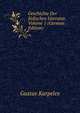 Geschichte Der Judischen Literatur, Volume 1 (German Edition), Gustav Karpeles 