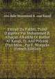 Extrait Du Fakhr?, Trait? D'alg?bre Par Mohammed B. Alha?an Alkarkh? Or Rather Al-Karaj?, Tr. And Pr?c?d? D'un M?m., Par F. Woepcke (French Edition), Abu Bakr Muammad B. usai Karaji 