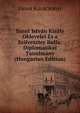 Szent Istvan Kiraly Oklevelei Es a Szilveszter Bulla: Diplomatikai Tanulmany (Hungarian Edition), Janos Karacsonyi 