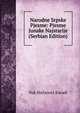 Narodne Srpske Pjesme: Pjesme Junake Najstarije (Serbian Edition), Vuk Stefanovi Karadi 