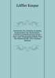 Geschichte Des Verkehrs In Baden, Insbesondere Der Nachrichten - Und Personenbeforderung (boten-, Post- Und Telegraphenverkehr) Von Der Romerzeit Bis 1872 (German Edition), Loffler Kaspar 