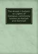 The Anwar-i-Suhaili: or, Lights of Canopus, commonly known as Kalilah and Damnah, 
