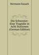 Die Schwester: Eine Tragodie in Acht Stationen (German Edition), Hermann Kasack 