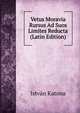 Vetus Moravia Rursus Ad Suos Limites Reducta (Latin Edition), Istvan Katona 