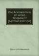 Die Aramaismen im alten Testament (German Edition), E 1841-1910 Kautzsch 