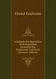 Lehrbuch Der Speciellen Pathologischen Anatomie Fur Studirende Und Arzte (German Edition), Eduard Kaufmann 