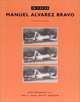 Manuel Alvarez Bravo: Photographs from the J. Paul Getty Museum, Bravo Manuel Alvarez 