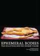 Ephermeral Bodies: Wax Sculpture and the Human Figure, Panzanelli Roberta 
