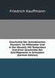 Geschichte Der Schwabischen Mundart: Im Mittelalter Und in Der Neuzeit, Mit Textproben Und Einer Geschichte Der Schriftsprache in Schwaben (German Edition), Friedrich Kauffmann 