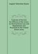 Customs of Service for Officers of the Army: As Derived from Law and Regulations and Practiced in the United States Army, August Valentine Kautz 