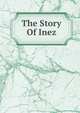 The Story Of Inez, 