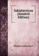 Sakiptarmyaa (Sanskrit Edition), Muddu Subba Kavi 
