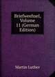 Briefweehsel, Volume 11 (German Edition), Martin Luther 