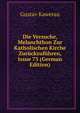 Die Versuche, Melanchthon Zur Katholischen Kirche Zuruckzufuhren, Issue 73 (German Edition), Gustav Kawerau 