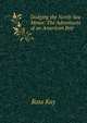 Dodging the North Sea Mines: The Adventures of an American Boy, Ross Kay 