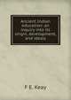 Ancient Indian education: an inquiry into its origin, development, and ideals, F E. Keay 