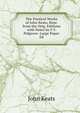 The Poetical Works of John Keats, Repr. from the Orig. Editions with Notes by F.T. Palgrave. Large Paper Ed, Keats John 