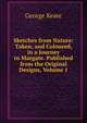 Sketches from Nature: Taken, and Coloured, in a Journey to Margate. Published from the Original Designs, Volume 1, George Keate 