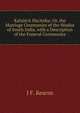 Kaly?n'A Sha'Anku: Or, the Marriage Ceremonies of the Hindus of South India. with a Description of the Funeral Ceremonies, J F. Kearns 