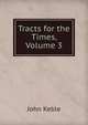 Tracts for the Times, Volume 3, John Keble 
