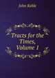 Tracts for the Times, Volume 1, John Keble 